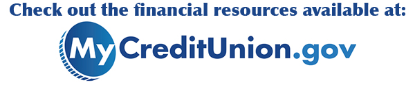 Check out the financial resources available at MyCreditUnion.gov